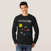 It s Flat Bro Flat Earth Map Conspiracy T-Shirt (Vorne ganz)