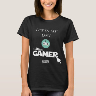 it’s in my dna Gamer T-Shirt