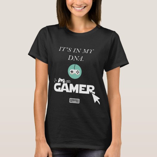 it’s in my dna Gamer T-Shirt (Vorderseite)