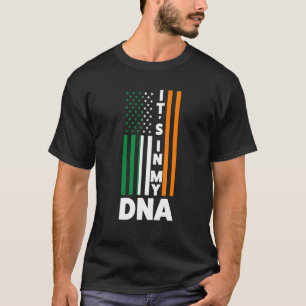 It’s In My Dna Irland Irish Flag T-Shirt