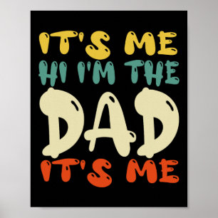 It&#; s Me Hi I&#; m the Vater It&#; s Me Funny Fu Poster