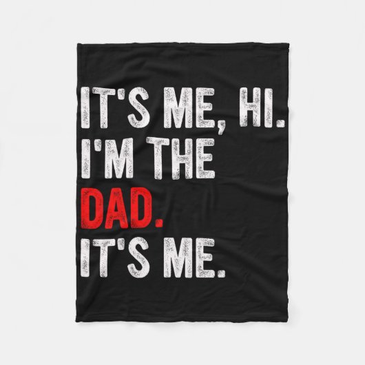 It&# s Me Hi I&# m the Vater It&# s Me Funny Va Fleecedecke (Vorderseite)
