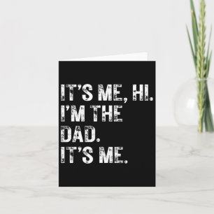 It&# s Me Hi I&# m the Vater It&# s Me gib Men Karte