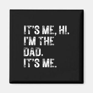 It&#; s Me Hi I&#; m the Vater It&#; s Me gib Men Magnet