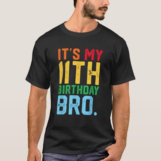 It s My 11th Birthday Bro Funny 11 Year Old Party T-Shirt (Vorderseite)