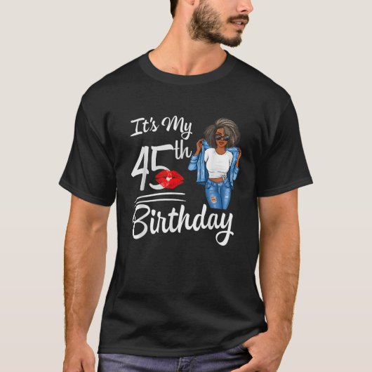 It s My 45th Birthday 45 Years Old Afro Black Mela T-Shirt (Vorderseite)