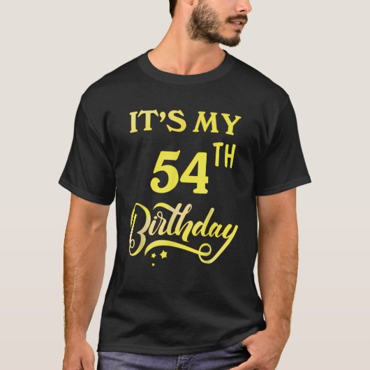 It s My 54th Birthday Tee 54 Years Old 54th Birthd (Vorderseite)