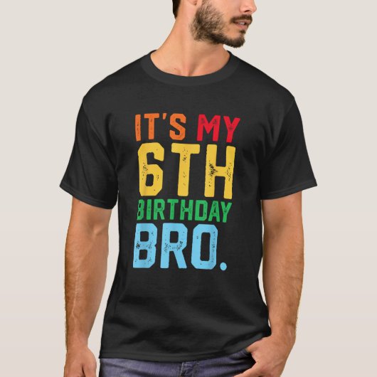 It s My 6th Birthday Bro Funny 6 Year Old Party Di T-Shirt (Vorderseite)