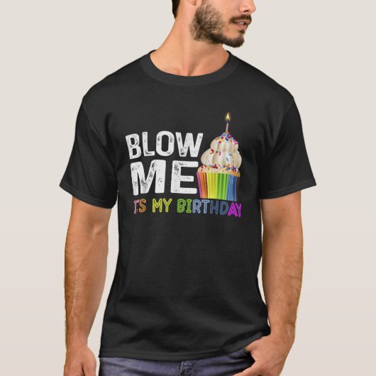 It s My Birthday Tee Blow Me Rainbow cupcake (Vorderseite)