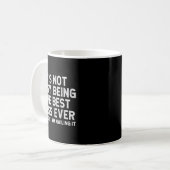 It’s Not Easy Being The Boss Ever Funny Quote Kaffeetasse (Vorderseite Links)