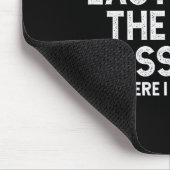 It’s Not Easy Being The Boss Ever Funny Quote Mousepad (Ecke)