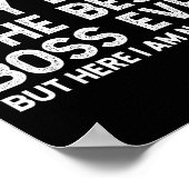 It’s Not Easy Being The Boss Ever Funny Quote  Poster (Ecke)