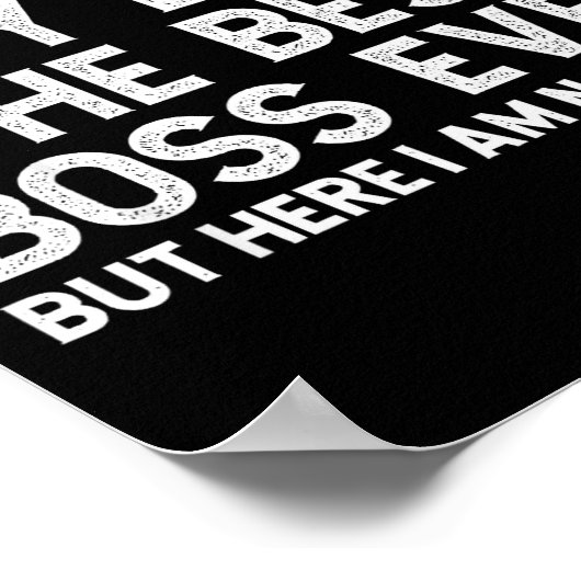 It’s Not Easy Being The Boss Ever Funny Quote Poster (Ecke)