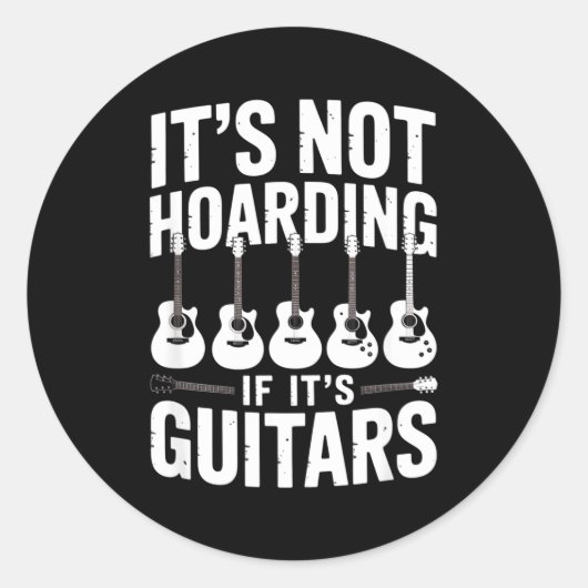 It’s Not Hoarding If It’s Guitars Funny Guitarist Runder Aufkleber (Vorderseite)
