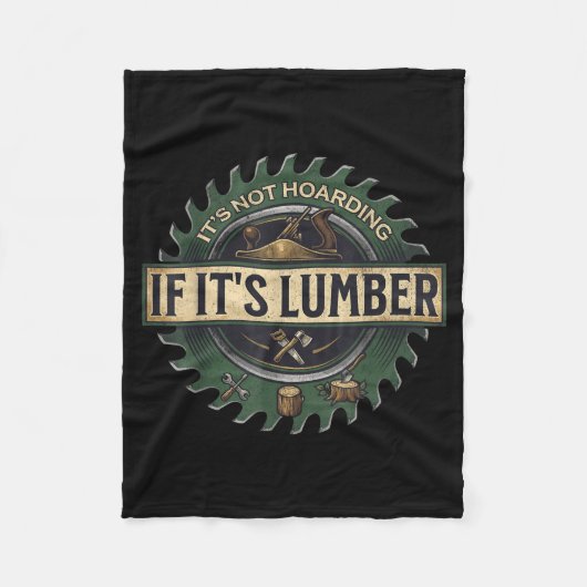 It’s Not Hoarding If It’s Lumber Funny Woodworking Fleecedecke (Vorderseite)