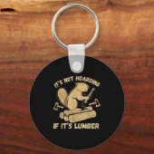 It’s Not Hoarding If It’s Lumber Funny Woodworking Schlüsselanhänger (Vorderseite)