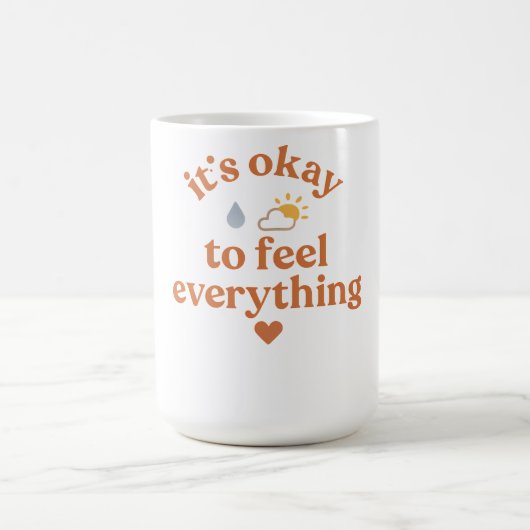 It’s Okay To Feel Everything shirt Mental Health Kaffeetasse (Mittel)