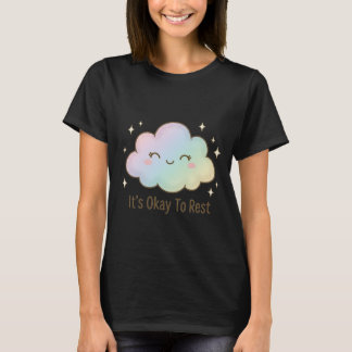 It’s Okay To Rest – Cute Pastel Cloud Mental Healt T-Shirt