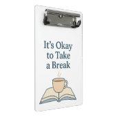 It’s Okay to Take a Break Mini Klemmbrett (Schrägansicht)