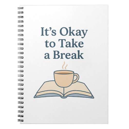 It’s Okay to Take a Break Notizblock (Vorderseite)