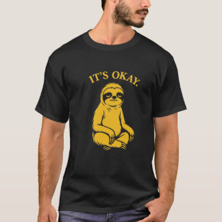 It’s Okey – Minimalist Chill Mood Statement Design T-Shirt