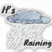 It’s Raining Cloud Aufkleber (Vorderseite)