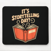 It’s Storytelling Day Writing Creative Narrator St Mousepad (Vorne)