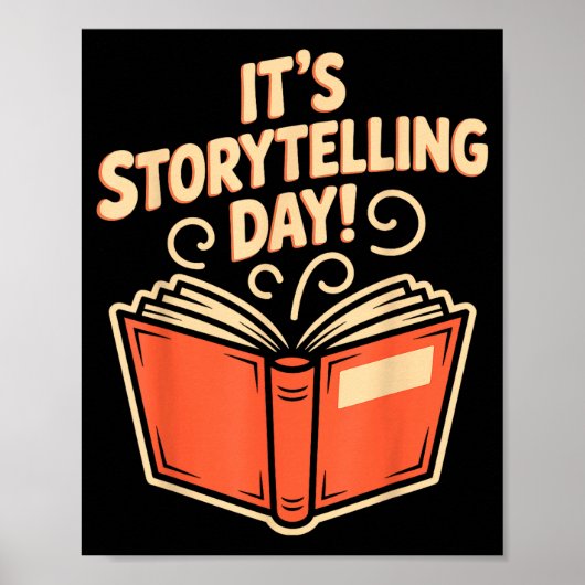 It’s Storytelling Day Writing Creative Narrator St Poster (Vorne)