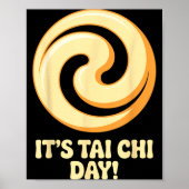 It’s Tai Chi Day Martial Arts Wellness Meditation Poster (Vorne)