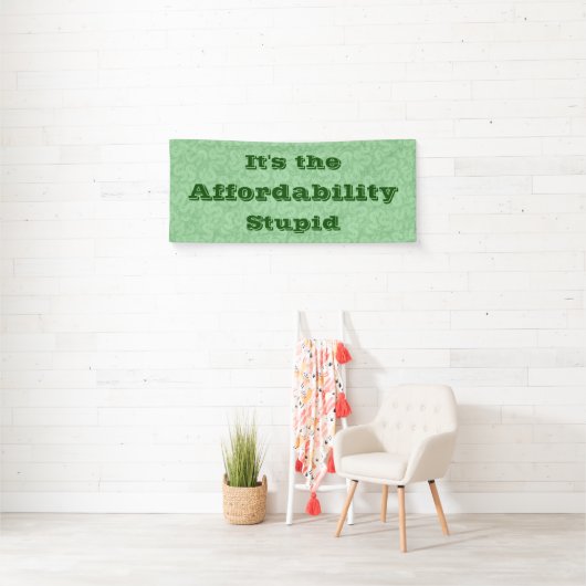 It’s the Affordability Stupid Banner (Insitu)