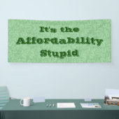 It’s the Affordability Stupid Banner (Messe)
