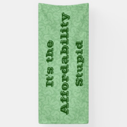 It’s the Affordability Stupid Banner (Vertikal)