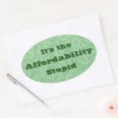 It’s the Affordability Stupid Ovaler Aufkleber (Umschlag)