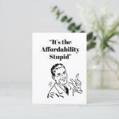 It’s the Affordability Stupid Postkarte (Stehend Vorderseite)