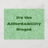 It’s the Affordability Stupid Postkarte (Vorderseite)