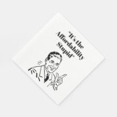 It’s the Affordability Stupid Serviette (Ecke)