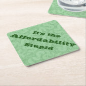 It’s the Affordability Stupid Untersetzer (angewinkelt)