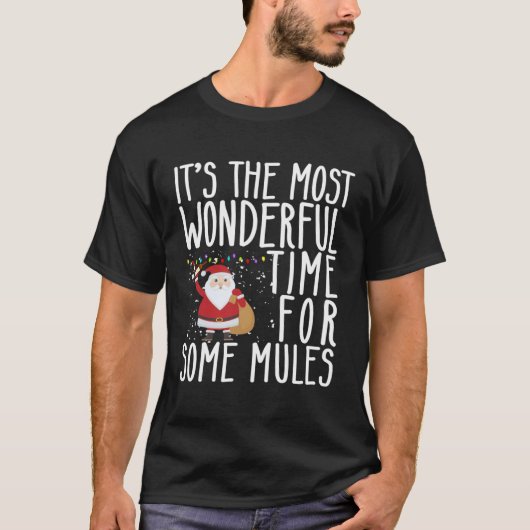 It s The Most Wonderful Time For Some Mules Christ T-Shirt (Vorderseite)