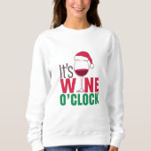It’s Wine O’Clock Christmas  Sweatshirt (Vorderseite)