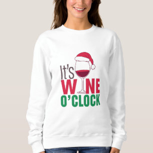 It’s Wine O’Clock Christmas  Sweatshirt