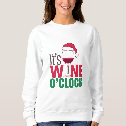 It’s Wine O’Clock Christmas Sweatshirt (Vorderseite)