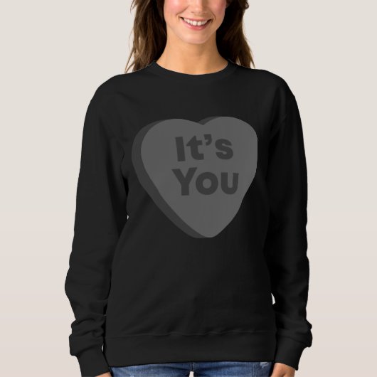 It s You Anti Valentines Day Goth Emo Candy Heart Sweatshirt (Vorderseite)