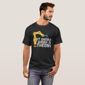 It Should Work In Theory Artificial Intelligence R T-Shirt (Vorne ganz)