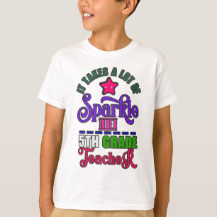 It Takes A Lot Of Sparkle To Be A 5th Grade T-Shirt