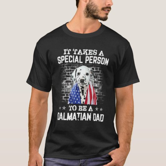 It Takes A Special Person To Be A Dalmatian Dad T-Shirt (Vorderseite)