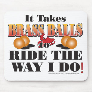 IT-TAKES-BRASS-BALLS MOUSEPAD