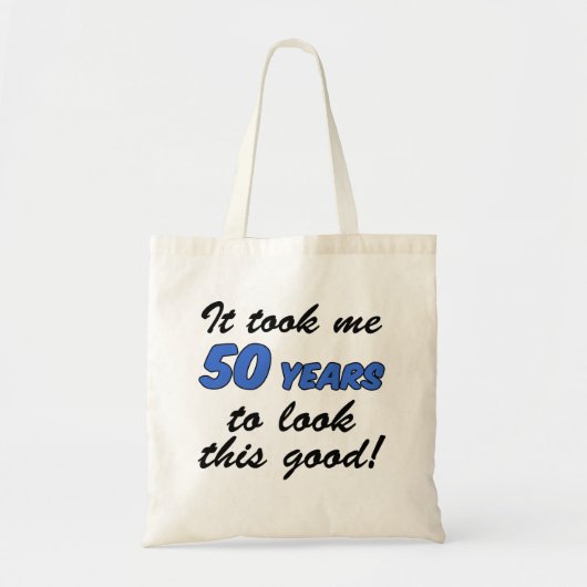 It took me 50 years to look this good tote bag tragetasche (Vorne)