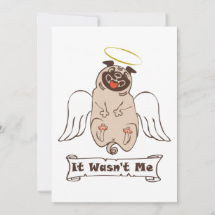 It Wasn't Me angel pug funny quote  Einladung