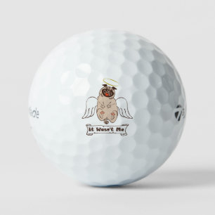 It Wasn't Me angel pug funny quote Golfball
