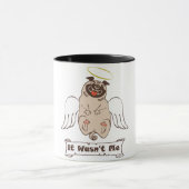 It Wasn't Me angel pug funny quote Tasse (Zentrum)